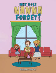 Title: Why Does Nanna Forget?, Author: Richard Savva