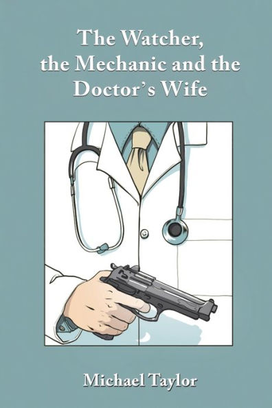 the Watcher, Mechanic and Doctor's Wife