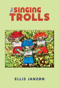 Title: The Singing Trolls, Author: Ellis Janzon