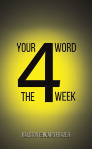 Title: Your Word for the Week, Author: Ralston Edward Frazer