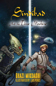 Title: Sindibad and the Time Machine, Author: Ghazi Mikdashi