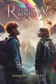 Title: Robin Rainbow, Author: Donald McCrory