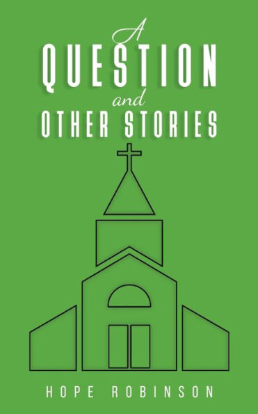 A Question and Other Stories