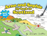 Title: Arno And Sophie Fly Back To Scotland, Author: Jennifer Laidlaw