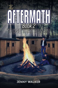 Title: The Aftermath: Book 2 - Those That Remain, Author: Jenny Walker