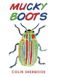 Title: Mucky Boots, Author: Colin Sherwood