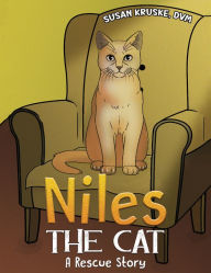 Title: Niles, the Cat: A Rescue Story, Author: DVM Kruske