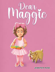 Title: Dear Maggie, Author: Jennifer Rose