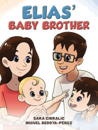 Title: Elias' Baby Brother, Author: Sara Cibralic