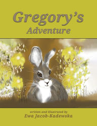 Title: Gregory's Adventure, Author: Ewa Jacob-Kadewska