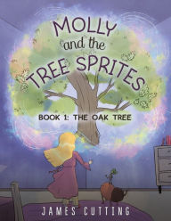 Title: Molly and the Tree Sprites, Author: James Cutting
