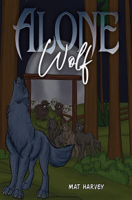 Title: Alone Wolf, Author: Mat Harvey