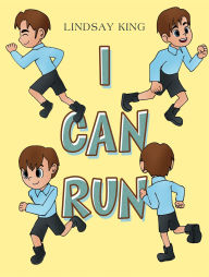 Title: I Can Run, Author: Lindsay King