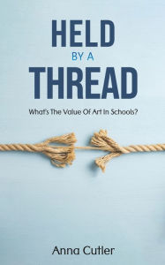 Title: Held by a Thread, Author: Anna Cutler