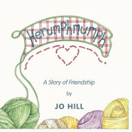 Title: Herumphmumph: A Story of Friendship, Author: Jo Hill