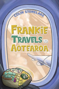 Title: Frankie Travels to Aotearoa, Author: Colin Stonelake