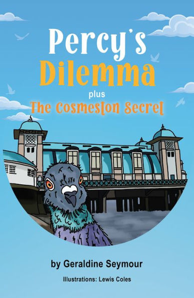 Percy's Dilemma plus The Cosmeston Secret
