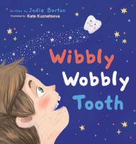 Title: Wibbly Wobbly Tooth, Author: Jodie Barton