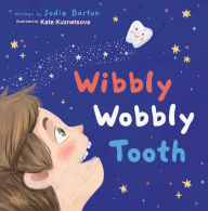 Title: Wibbly Wobbly Tooth, Author: Jodie Barton