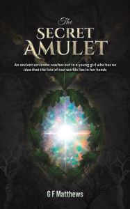 Title: The Secret Amulet, Author: G F Matthews