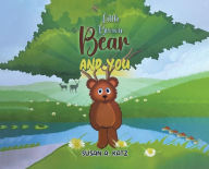 Title: Little Brown Bear and You, Author: Susan A Katz