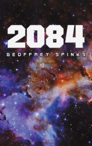 Title: 2084, Author: Geoffrey Spinks