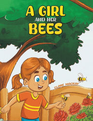 Title: A Girl and her Bees, Author: Clare MacKay