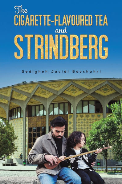 The Cigarette-Flavored Tea and Strindberg