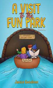 Title: A Visit to the Fun Park: Book 4, Author: Janice Gunstone