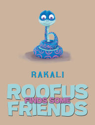 Title: Roofus Finds Some Friends, Author: Austin Macauley Publishers