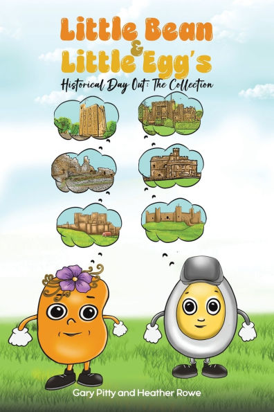 Little Bean and Egg's Historical Day Out: The Collection