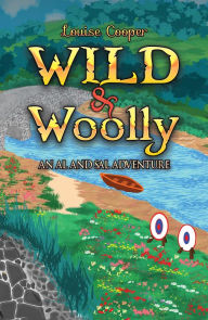 Title: Wild & Woolly: An Al and Sal adventure, Author: Louise Cooper