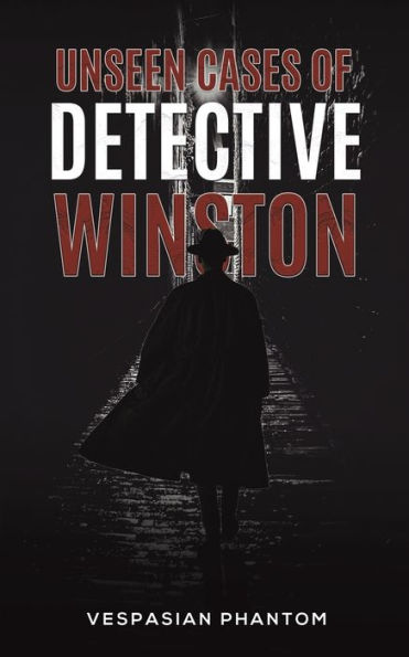 Unseen Cases of Detective Winston