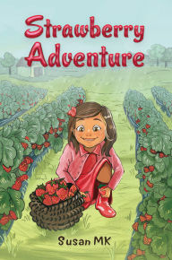 Title: Strawberry Adventure, Author: Susan MK