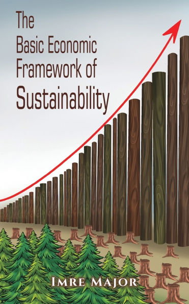 The Basic Economic Framework of Sustainability