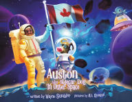 Title: Auston the Sidecar Dog in Outer Space, Author: Wayne Sumbler
