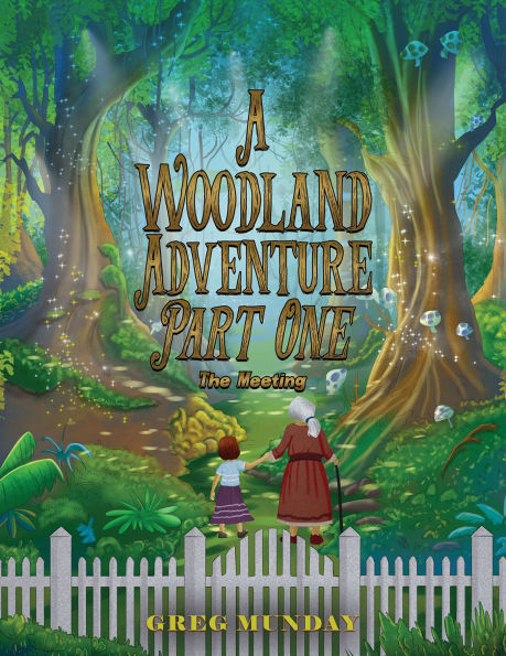 A Woodland Adventure - Part One: The Meeting