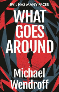 Title: What Goes Around, Author: Michael Wendroff