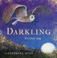 Title: Darkling: The Owl's Song, Author: Catherine Hyde