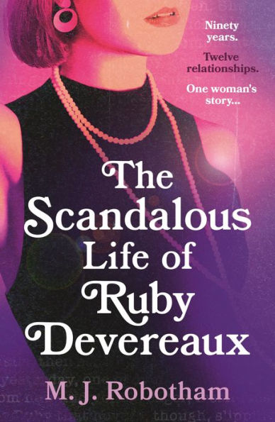 The Scandalous Life of Ruby Devereaux: A brand-new for 2024 evocative and exhilarating faux-memoir that you will fall love with