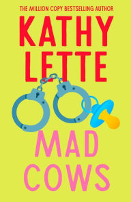 Title: Mad Cows, Author: Kathy Lette