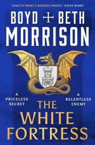 Title: The White Fortress, Author: Boyd Morrison