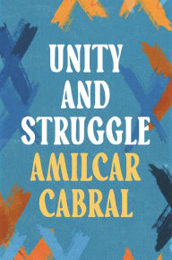Title: Unity and Struggle, Author: Amílcar Cabral