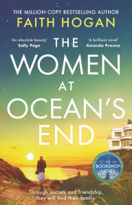 E book download free for android The Women at Ocean's End: The new captivating saga of secrets and friendship from the Irish bestseller 9781035906505 by Faith Hogan (English Edition)