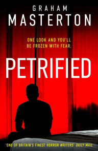 Free books online to read now without download Petrified: An original and terrifying fantasy horror thriller from the Master of Horror himself 9781035909834 (English literature)