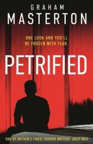 Title: Petrified, Author: Graham Masterton