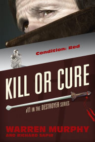 Title: Kill or Cure, Author: Warren Murphy