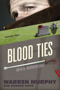 Title: Blood Ties, Author: Warren Murphy