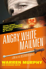 Title: Angry White Mailmen, Author: Warren Murphy