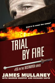 Title: Trial by Fire, Author: James Mullaney